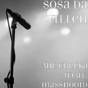 Mic Checka (feat. massnoon) by Sosa da villen