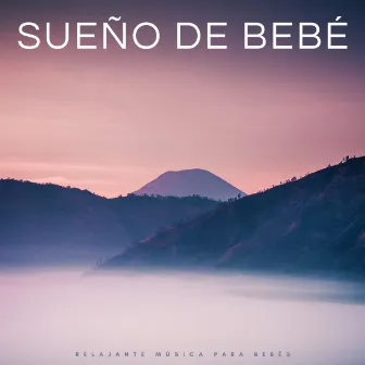 Sueño De Bebé: Relajante Música Para Bebés by Musica Classica Para Bebes