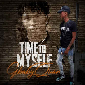 Time To Myself by Gbaby Quan