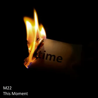 This Moment by M22