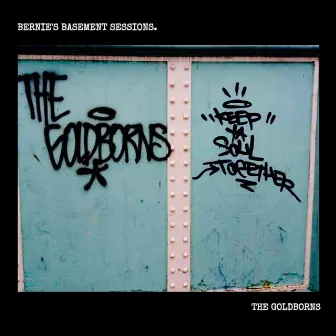 Bernie's Basement Sessions by The Goldborns