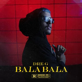 Bala Bala by Dre-G