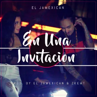 En Una Invitacion by El Jamexican