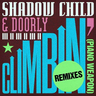 Climbin' (Piano Weapon) [Remixes] by Doorly