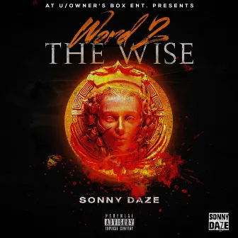 Word 2 the Wise by Sonny Daze