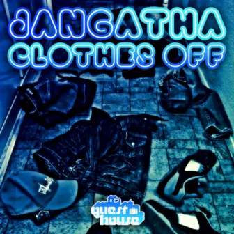 Get Those Clothes Off by Jangatha