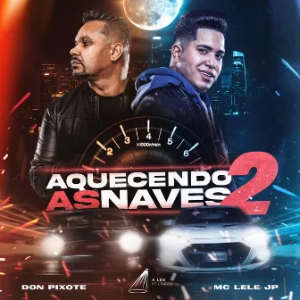 Aquecendo as Naves 2 by Don Pixote