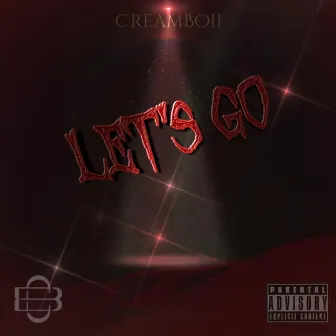 Let's Go by CreamBoii