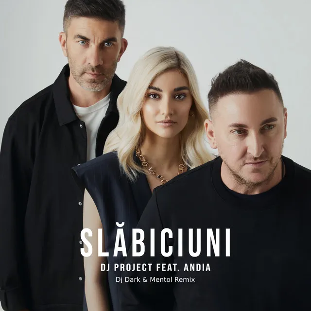 Slăbiciuni - DJ Dark & Mentol Remix