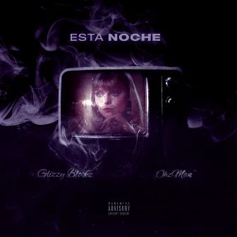 Esta Noche by glizzy blockz