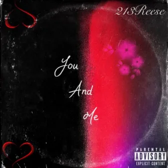 You & Me by 213Reese