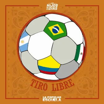 Tiro Libre by Los Hijos De Los Días