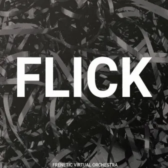 Flick by frenetic virtual orchestra