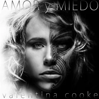 Amor y Miedo by Valentina Cooke