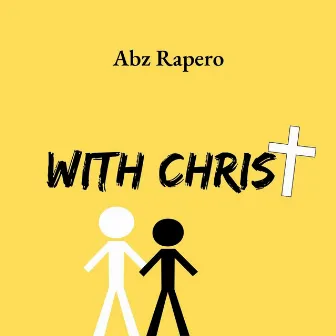 With Christ by Abz Rapero