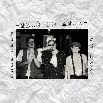 Melô do Amor by Puro Suco