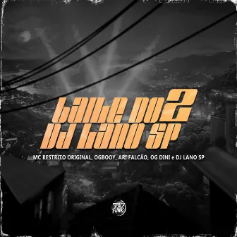 Baile do Dj Lano Sp 2 by OGBOOY