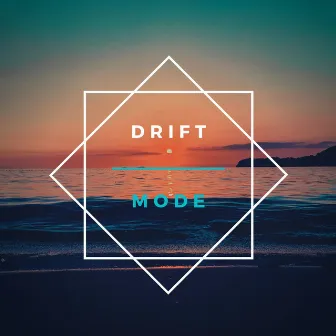 Drift by DJ Mode