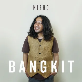 Bangkit by Mizho