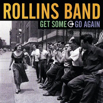 Get Some Go Again by Rollins Band