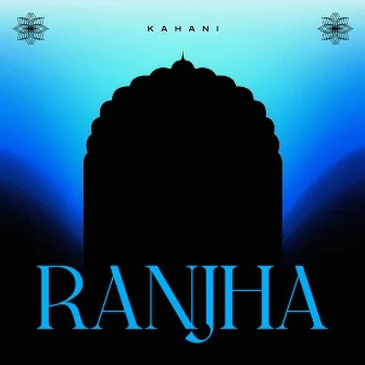 Ranjha by Kahani