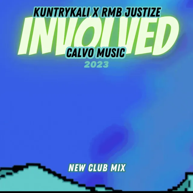 Involved (new club mix) [CalvoMusic Remix]