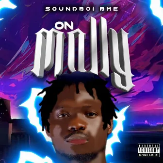 On Molly by Soundboi Bme