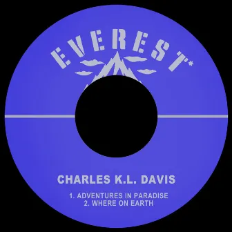 Adventures in Paradise / Where on Earth by Charles K.L. Davis