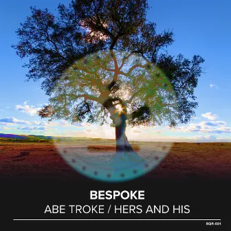 Abe Troke / Hers and His by Bespoke