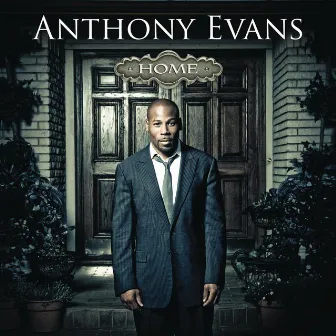 Home by Anthony Evans