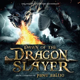 Dawn of the Dragonslayer (Original Motion Picture Soundtrack) by Panu Aaltio