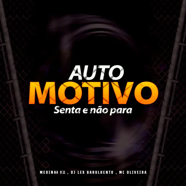 Automotivo Senta e Não Para