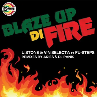 Blaze Up Di Fire (Remixes) by Fu-Steps