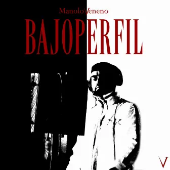 BAJOPERFIL by Manolo Veneno