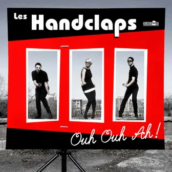 Ouh Ouh Ah! by Les Handclaps