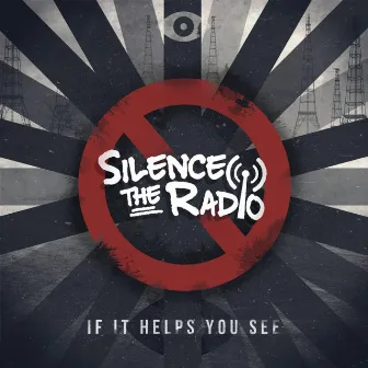 If It Helps You See by Silence the Radio