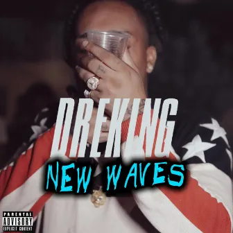 Dreking New Waves by DreKing