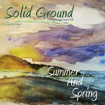 Summer And Spring by Solid Ground