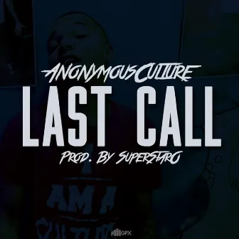 Last Call by AnonymousCulture