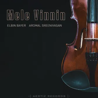 Mele Vinnin - Violin Version by Elbin Bayer