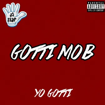 Gotti Mob (Remix) by J5 Slap