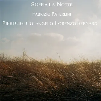 Soffia la notte by Lorenzo Bernardi