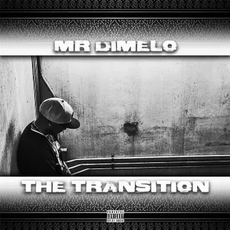 The Transition by Mr Dimelo