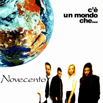 C' E' Un Mondo Che... by Novecento