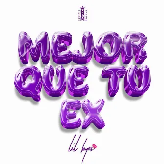 Mejor que tu ex by Lil Byës