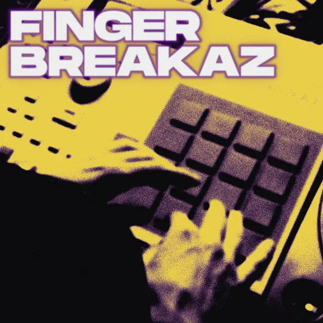 Finger Breakaz