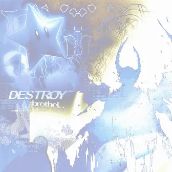 DESTROY by Brothel