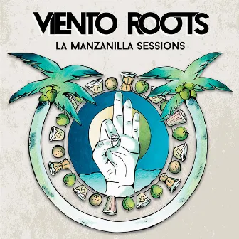 La Manzanilla Sessions by Viento Roots