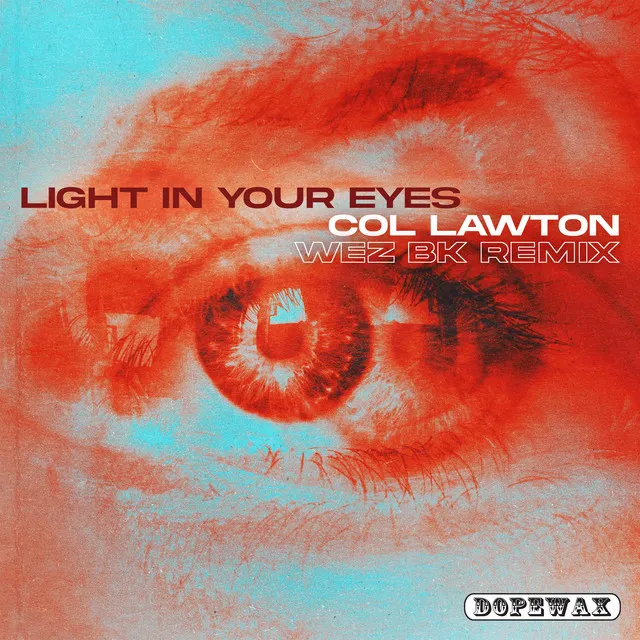 Light in Your Eyes - Wez BK Remix Edit