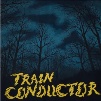 Self-titled by Train Conductor